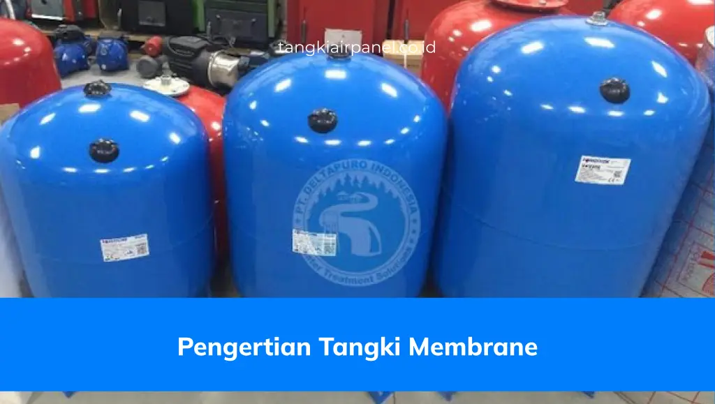 Pengertian Tangki Membrane