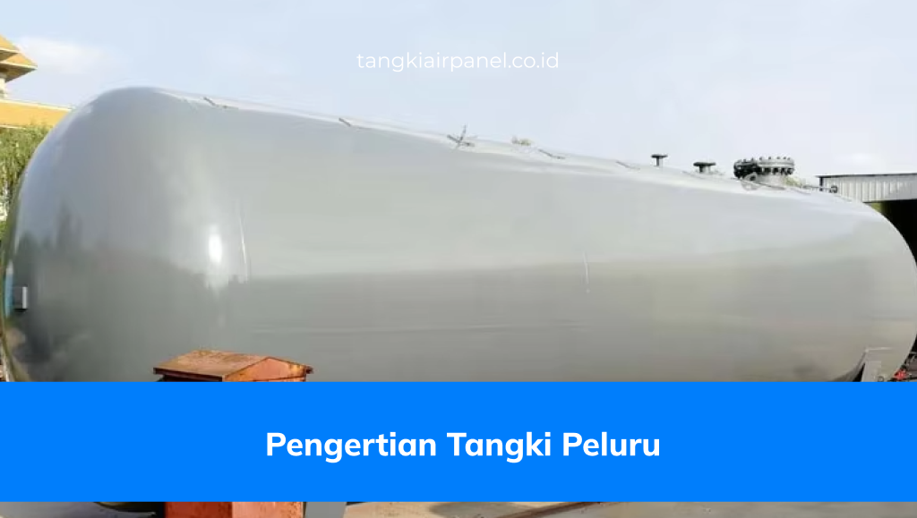 Pengertian Tangki Peluru