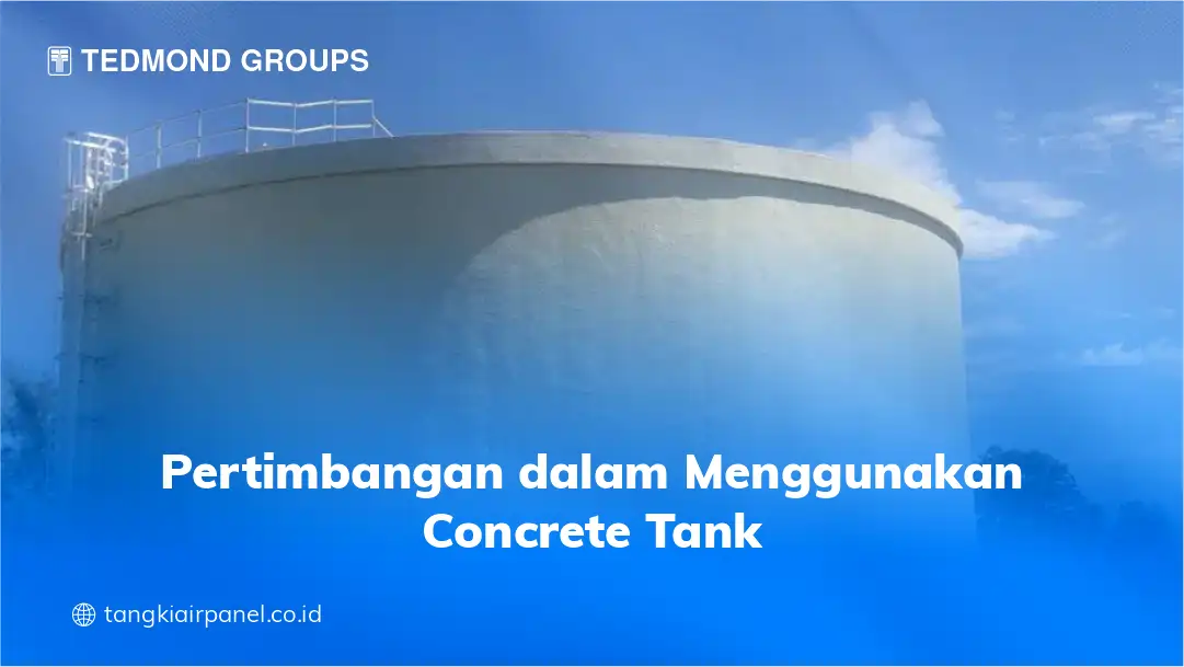 Pertimbangan dalam Menggunakan Concrete Tank
