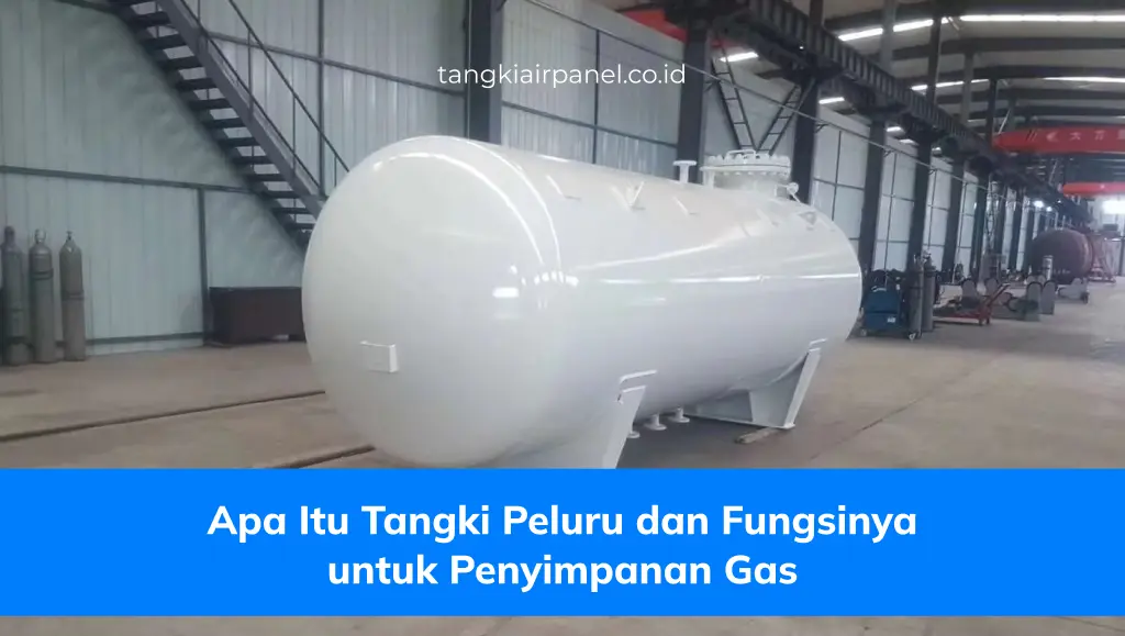 Apa Itu Tangki Peluru dan Fungsinya untuk Penyimpanan Gas?