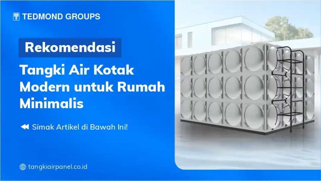 Rekomendasi Tangki Air Kotak Modern untuk Rumah Minimalis