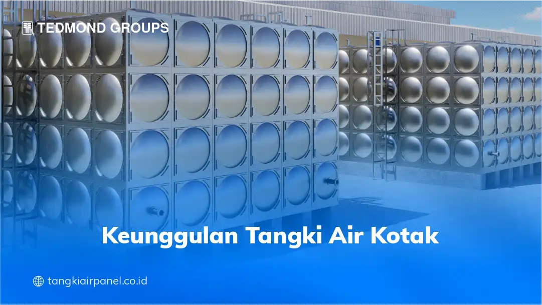 Keunggulan Tangki Air Kotak
