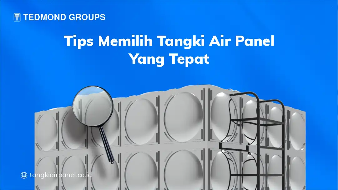 Tips Memilih Tangki Air Panel yang Tepat