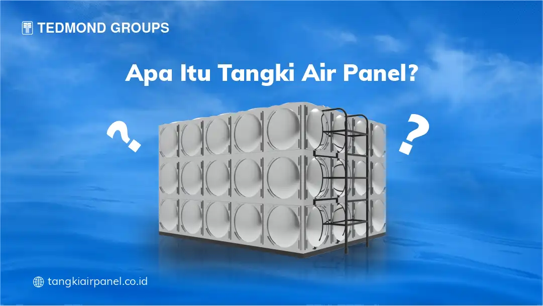 Apa Itu Tangki Air Panel?