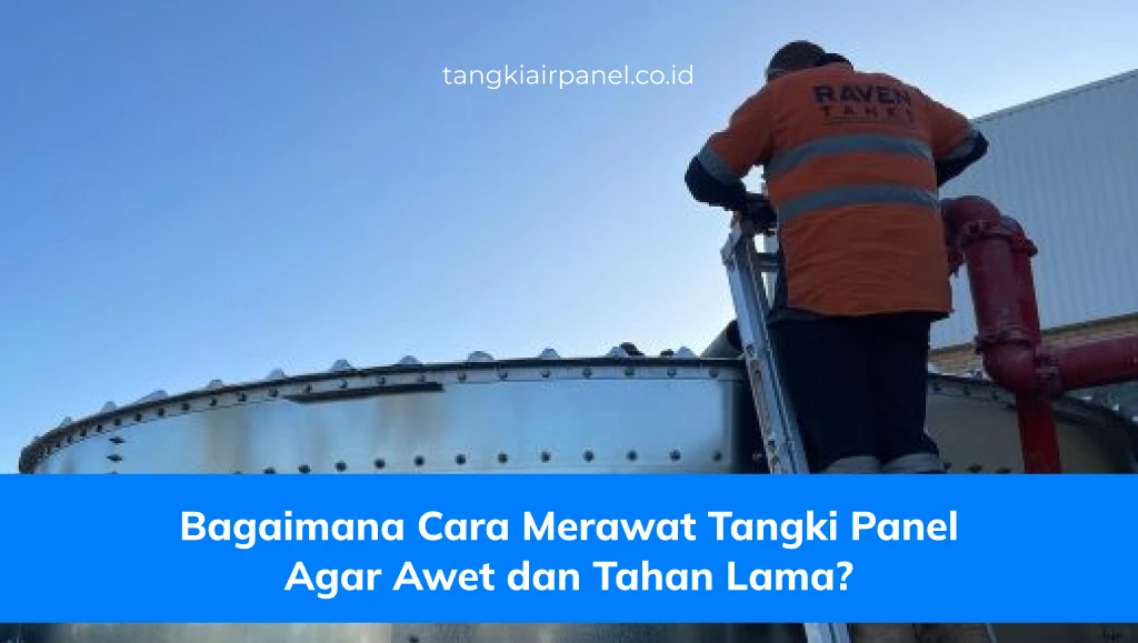 Bagaimana Cara Merawat Tangki Panel