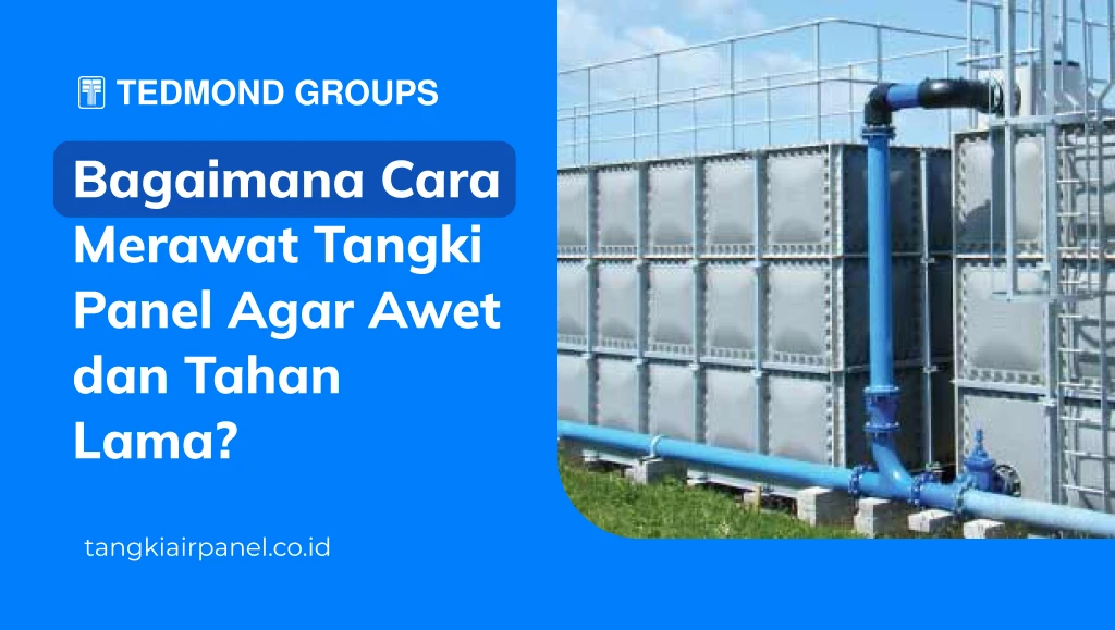 Bagaimana Cara Merawat Tangki Panel