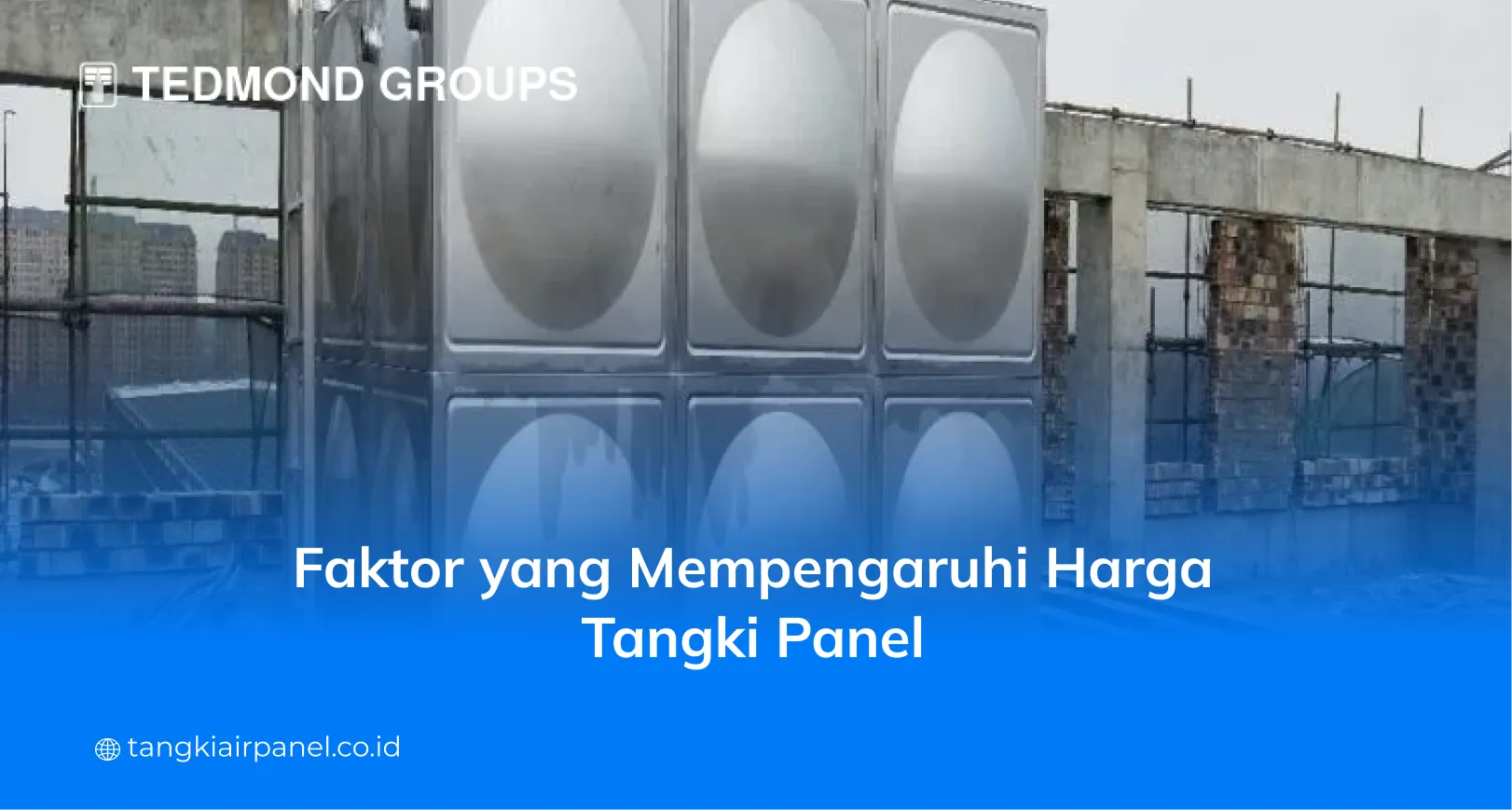 Faktor yang Mempengaruhi Harga Tangki Panel