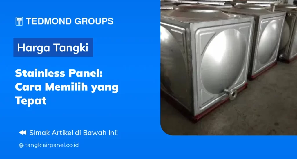 Harga Tangki Stainless Panel: Cara Memilih yang Tepat