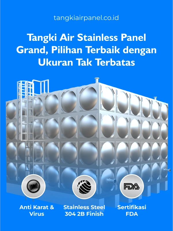 Tangki Air Stainless Panel Grand, Pilihan Terbaik dengan Ukuran Tak Terbatas
