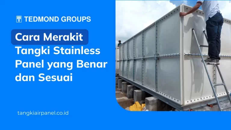 Cara Merakit Tangki Stainless Panel yang Benar dan Sesuai
