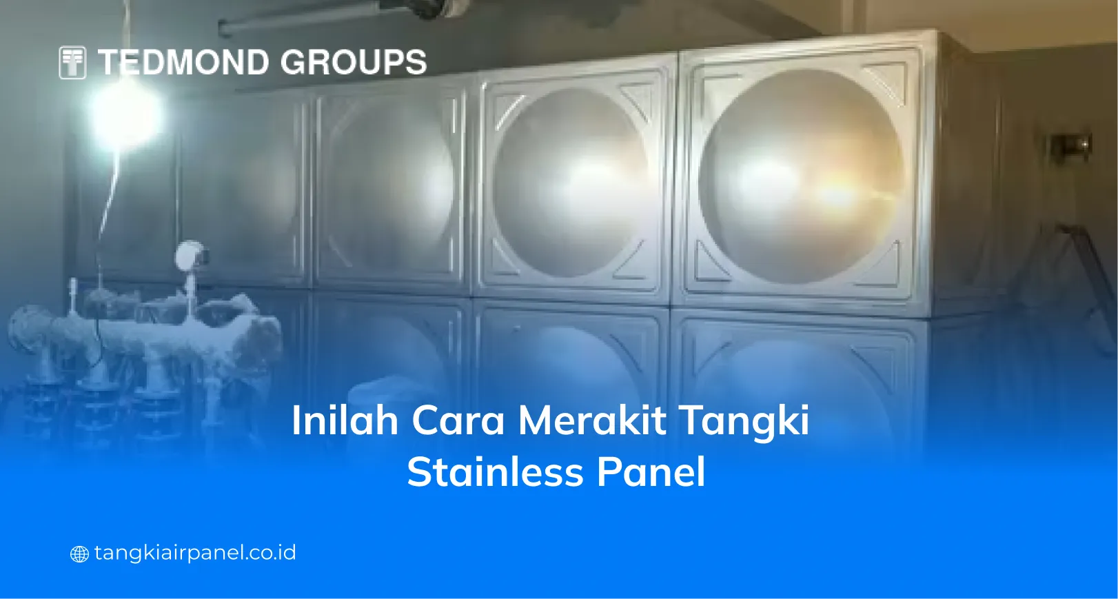 Inilah Cara Merakit Tangki Stainless Panel