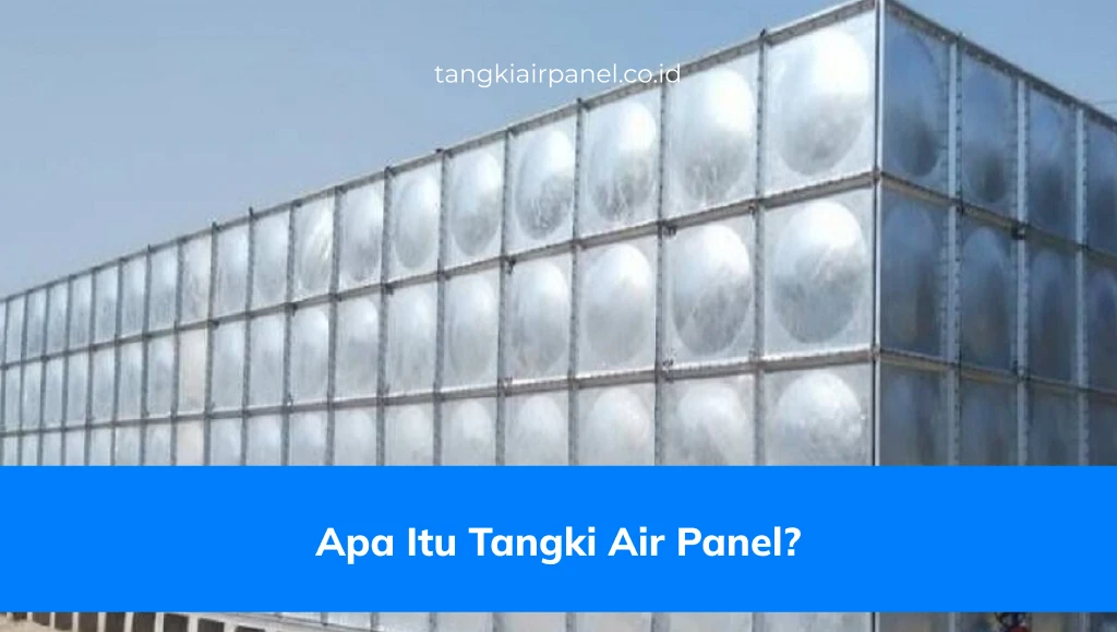 Apa Itu Tangki Air Panel