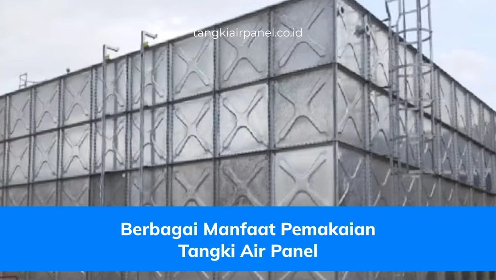 Berbagai Manfaat Pemakaian Tangki Air Panel