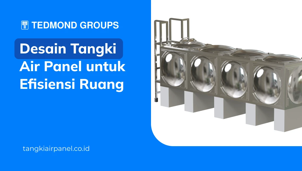 Desain Tangki Air Panel untuk Efisiensi Ruang
