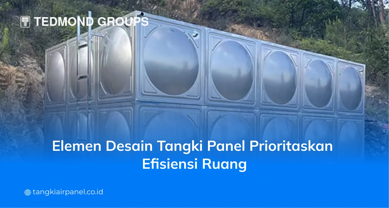 Elemen Desain Tangki Panel Prioritaskan Efisiensi Ruang