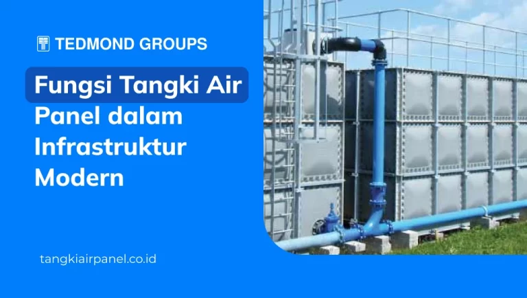 Fungsi Tangki Air Panel dalam Infrastruktur Modern
