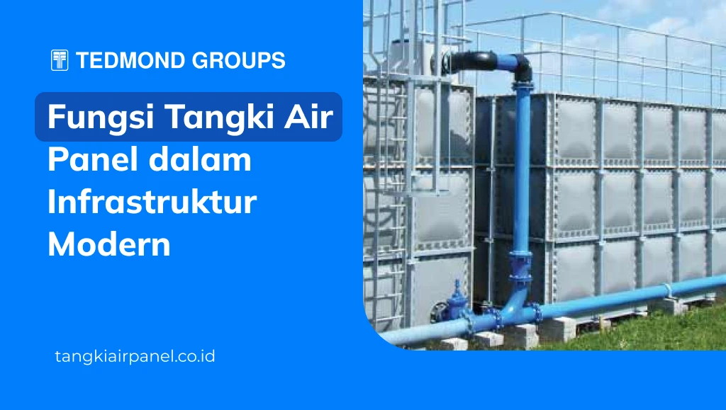 Fungsi Tangki Air Panel dalam Infrastruktur Modern