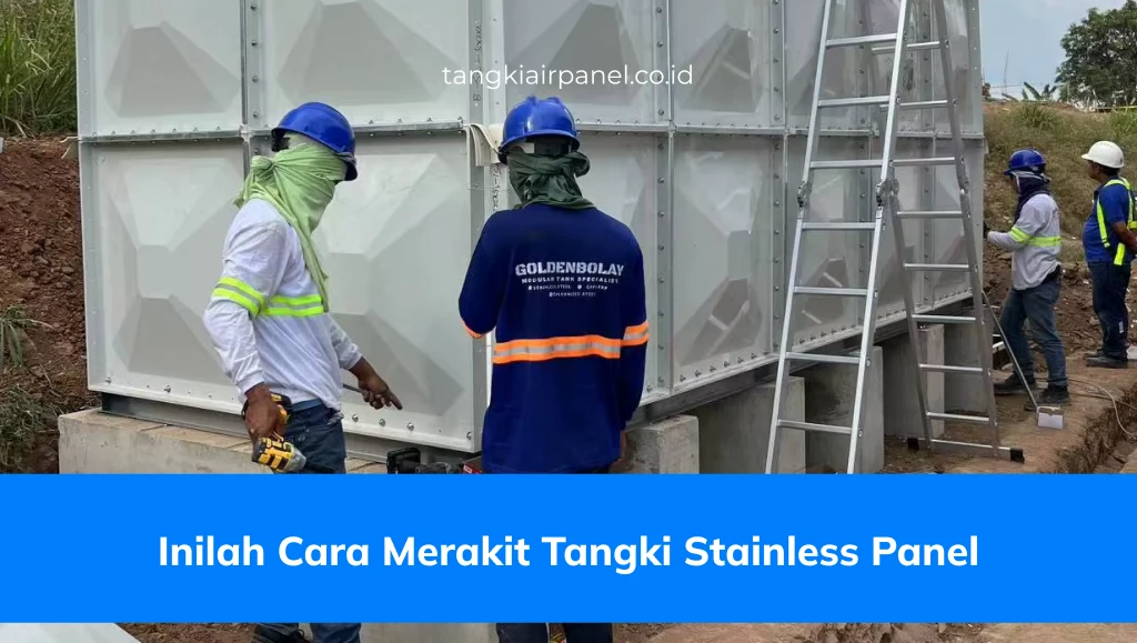 Inilah Cara Merakit Tangki Stainless Panel