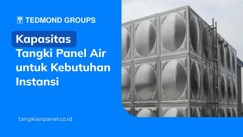 Kapasitas Tangki Panel Air untuk Kebutuhan Instansi