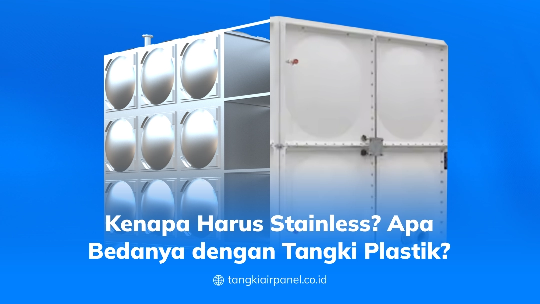 Kenapa Harus Stainless Apa Bedanya dengan Tangki Plastik