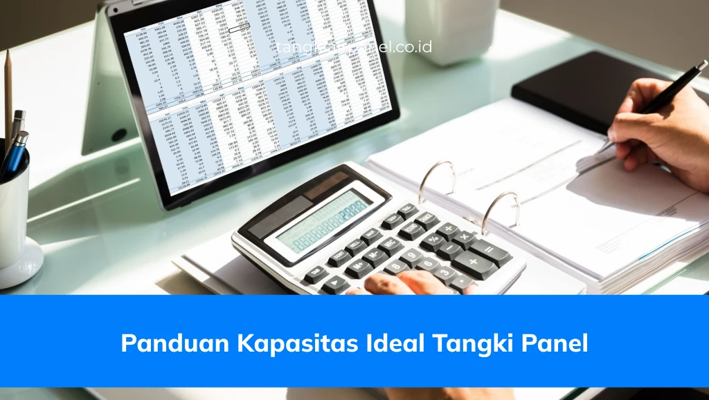 Panduan Kapasitas Ideal Tangki Panel