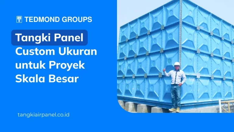 Tangki Panel Custom Ukuran untuk Proyek Skala Besar