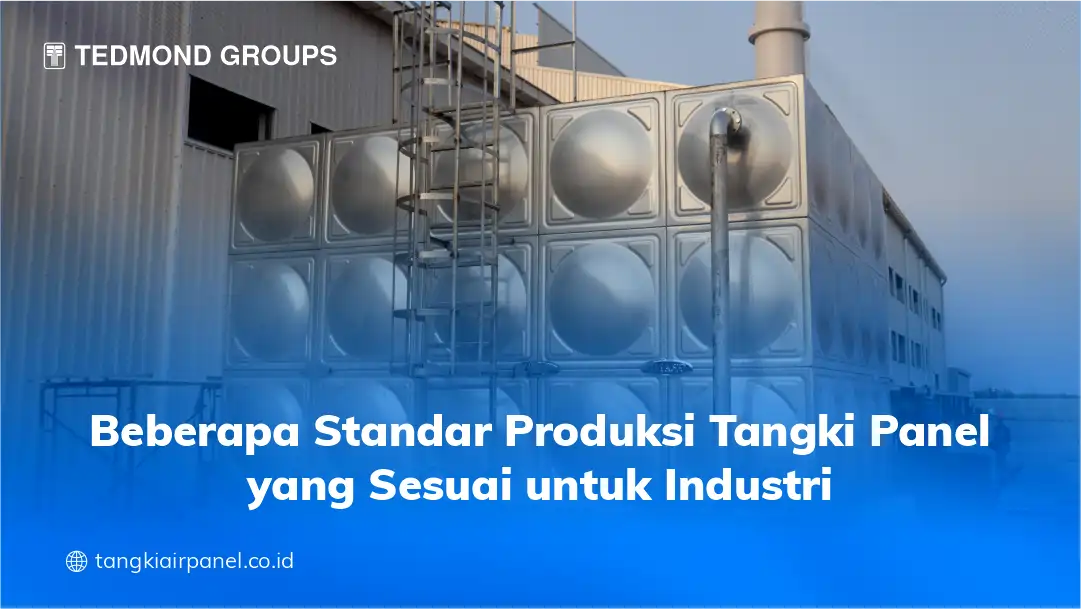 Beberapa Standar Produksi Tangki Panel yang Sesuai untuk Industri