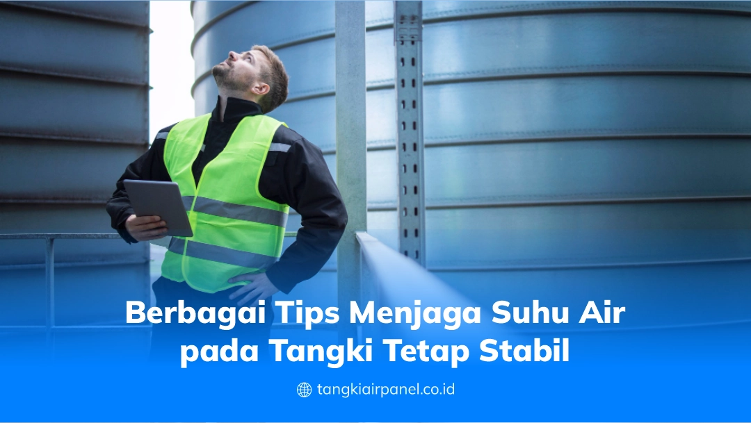 Berbagai Tips Menjaga Suhu Air pada Tangki Tetap Stabil