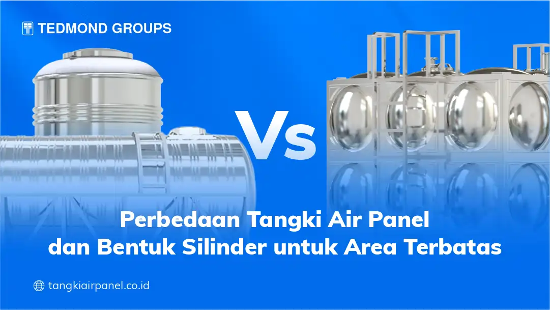 Perbedaan Tangki Air Panel dan Bentuk Silinder untuk Area Terbatas