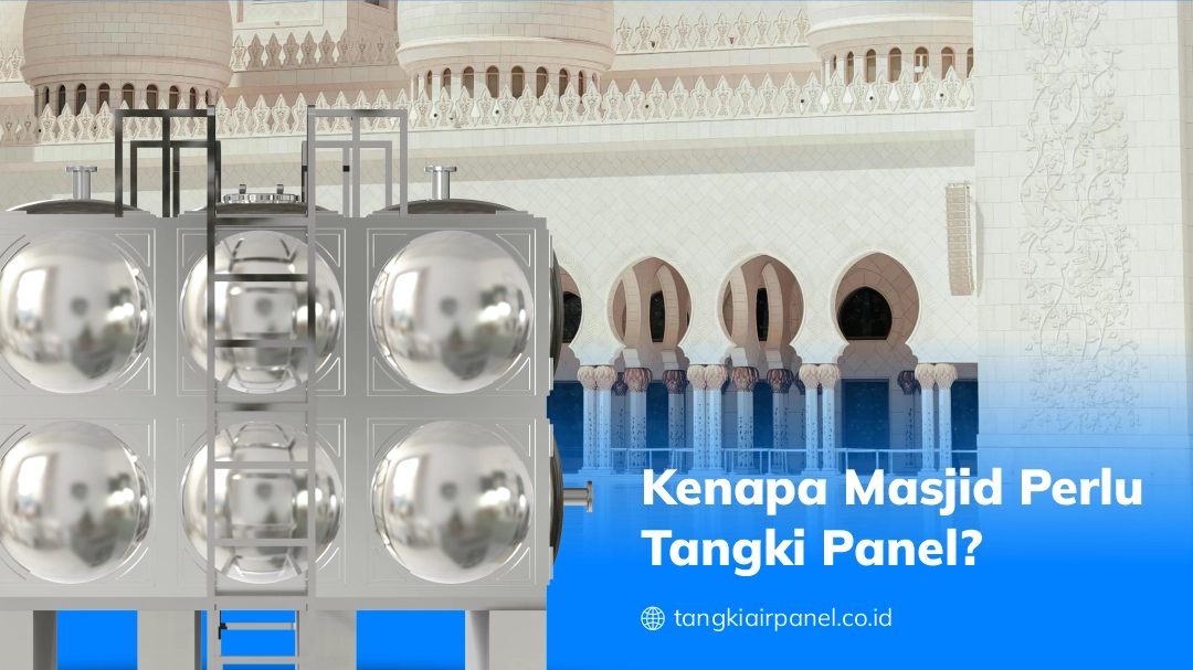 Kenapa Masjid Perlu Tangki Panel?