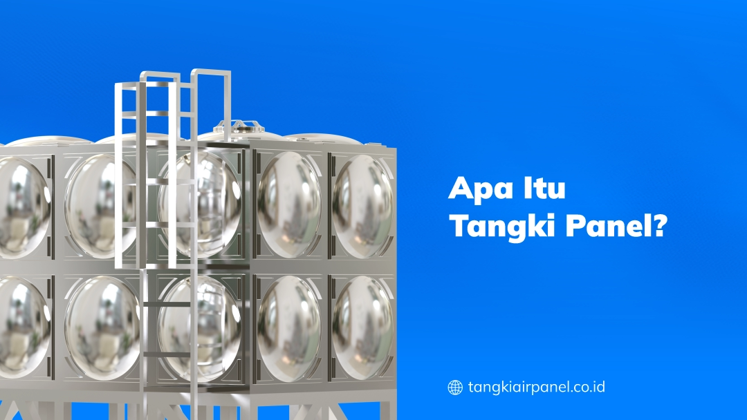 Apa Itu Tangki Panel