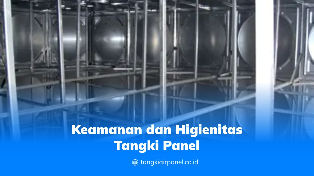 Keamanan dan Higienitas Tangki Panel