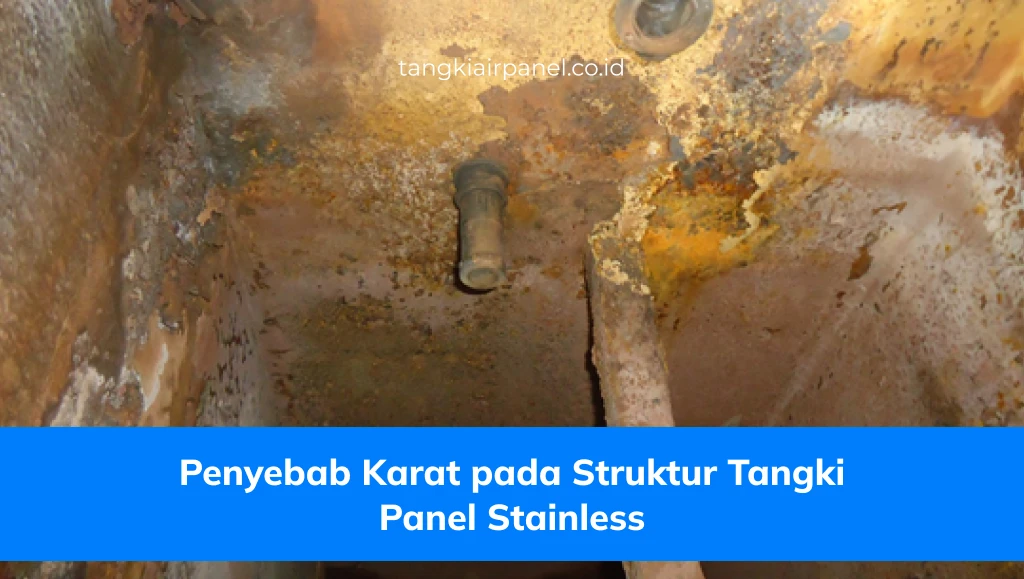 Penyebab Karat pada Struktur Tangki Panel Stainless