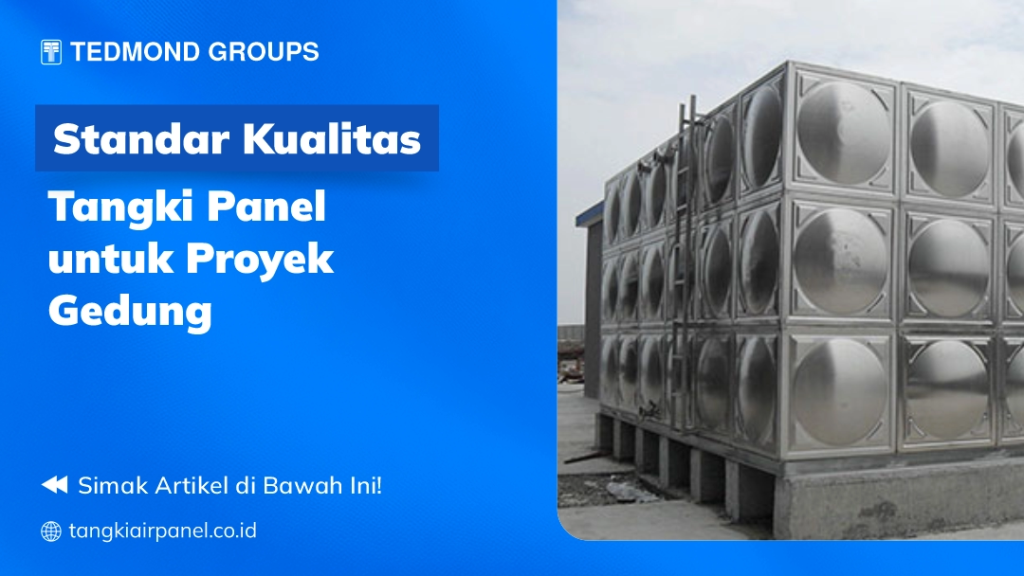 Standar Kualitas Tangki Panel untuk Proyek Gedung