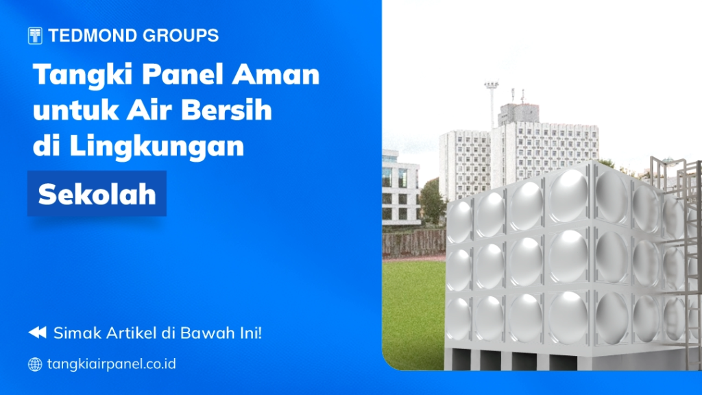 Tangki Panel Aman untuk Air Bersih di Lingkungan Sekolah