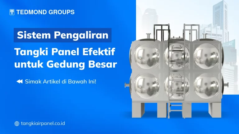 Sistem Pengaliran Tangki Panel Efektif untuk Gedung Besar