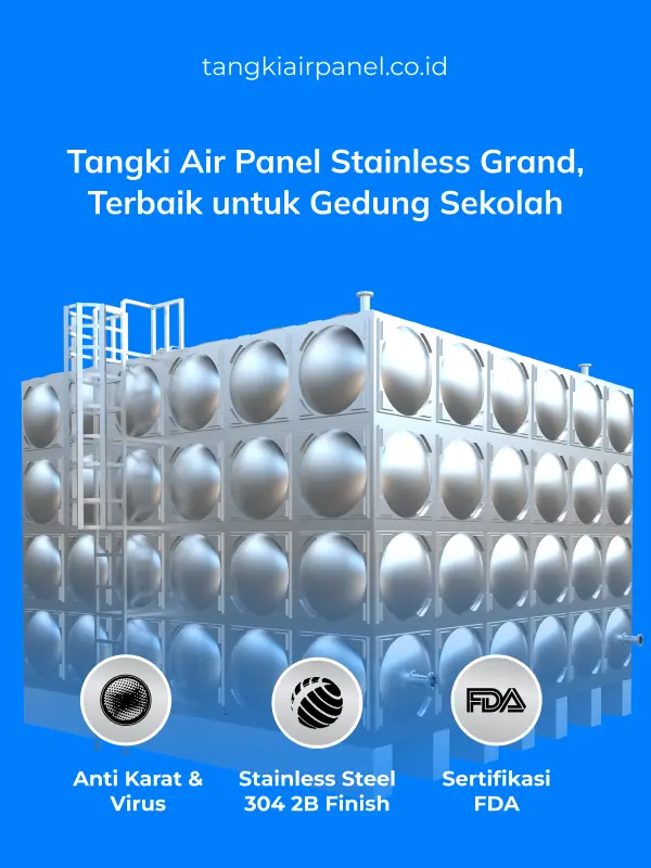 Tangki Air Panel Stainless Grand, Terbaik untuk Gedung Sekolah
