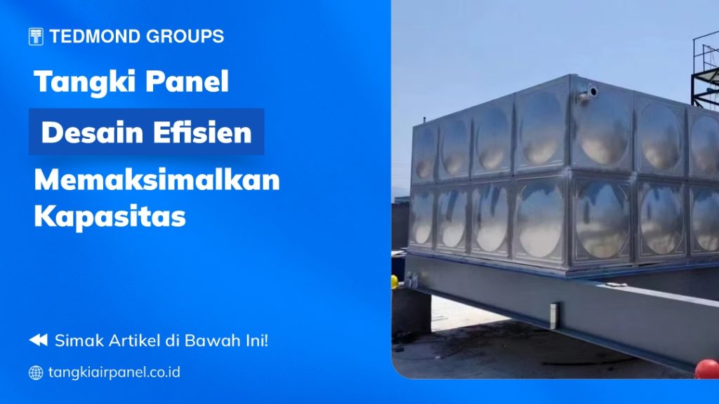 Tangki Panel Desain Efisien Memaksimalkan Kapasitas