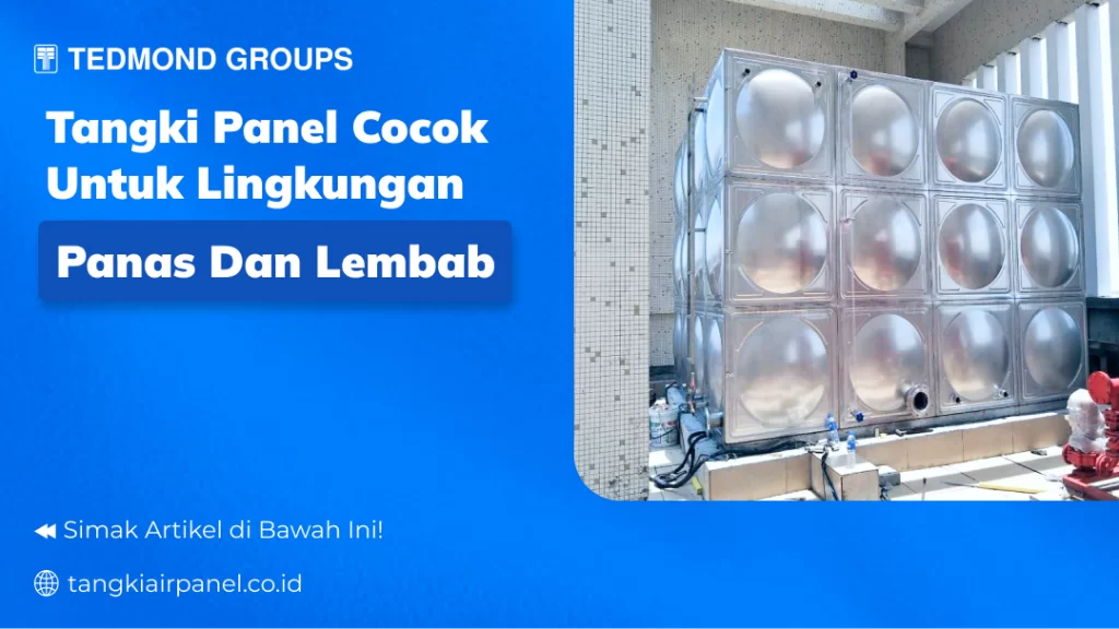 Tangki Panel Cocok untuk Lingkungan Panas dan Lembab