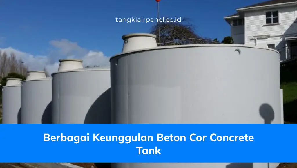 Berbagai Keunggulan Beton Cor Concrete Tank