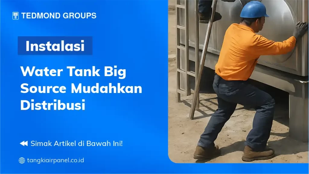 Instalasi Water Tank Big Source Mudahkan Distribusi