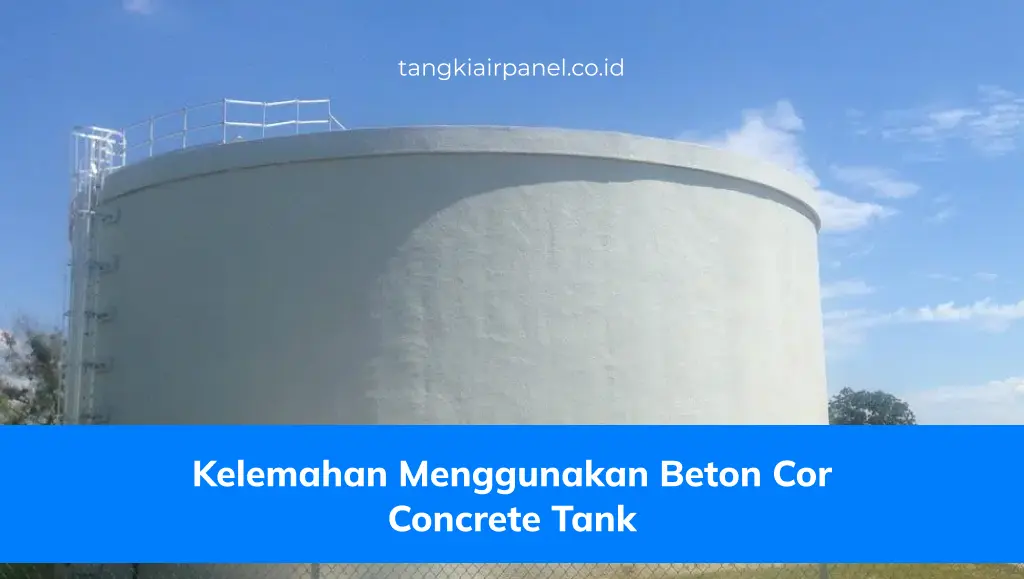 Kelemahan Menggunakan Beton Cor Concrete Tank