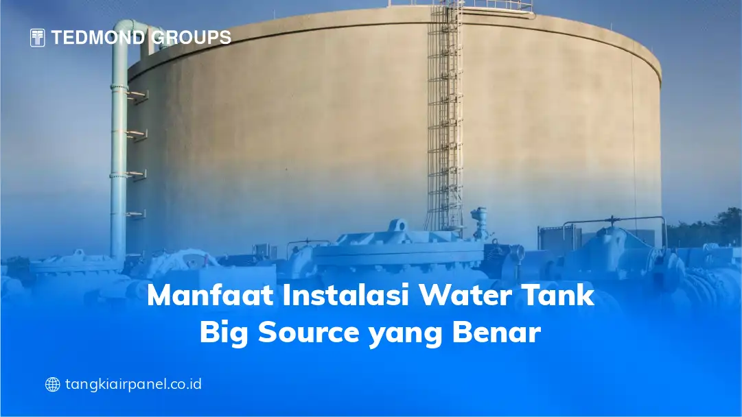 Manfaat Instalasi Water Tank Big Source yang Benar