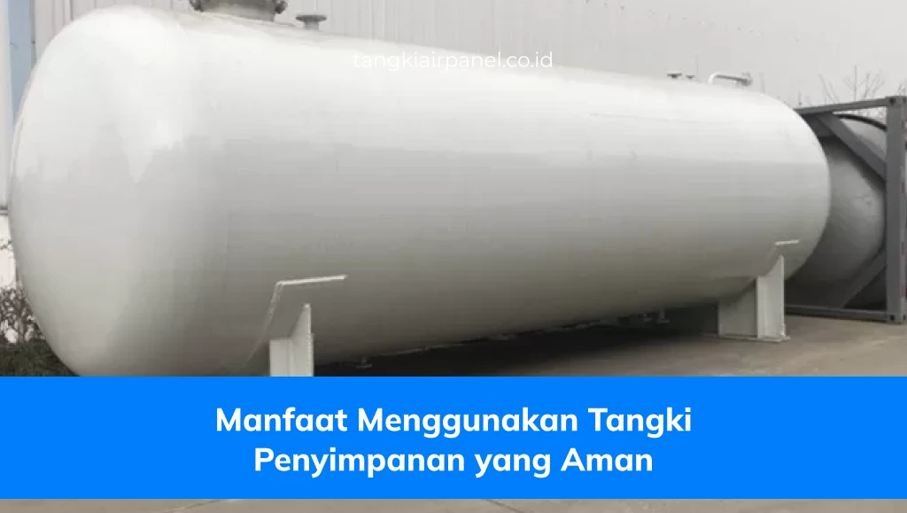Manfaat Menggunakan Tangki Penyimpanan yang Aman