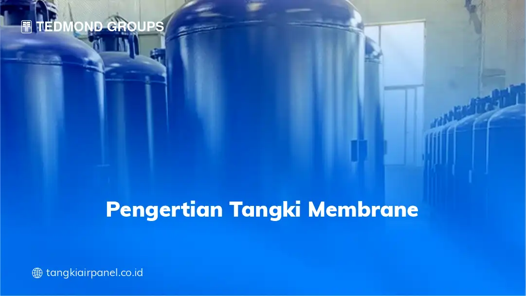 Pengertian Tangki Membrane