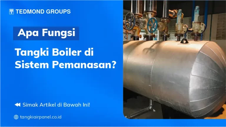 Apa Fungsi Tangki Boiler