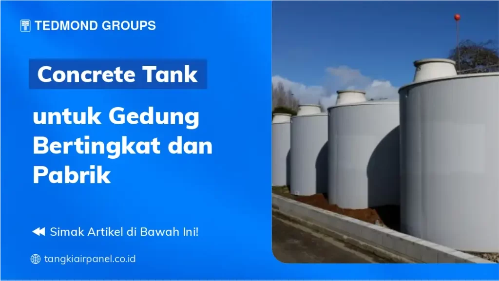 Concrete Tank untuk Gedung Bertingkat dan Pabrik