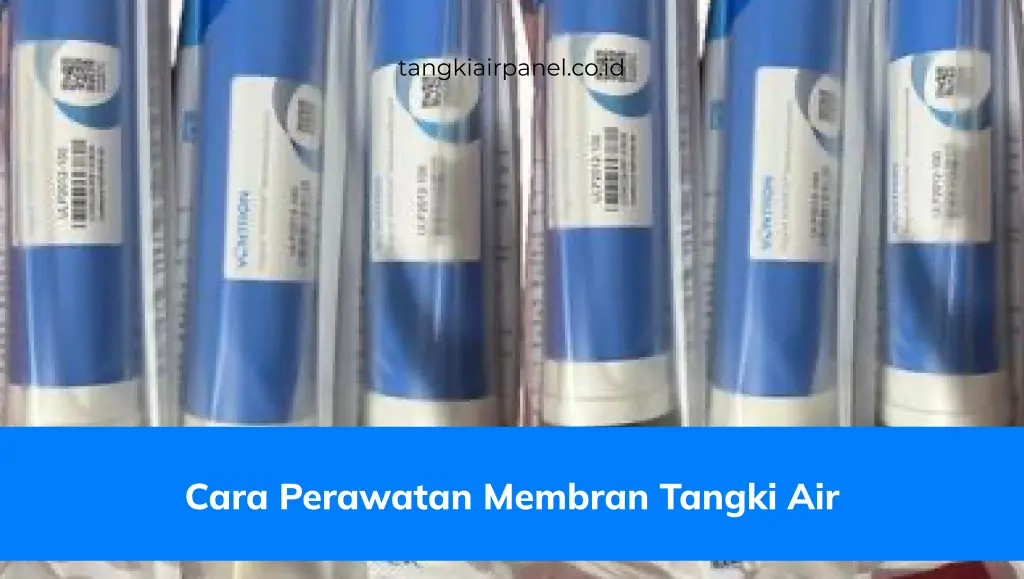 Cara Perawatan Membran Tangki Air