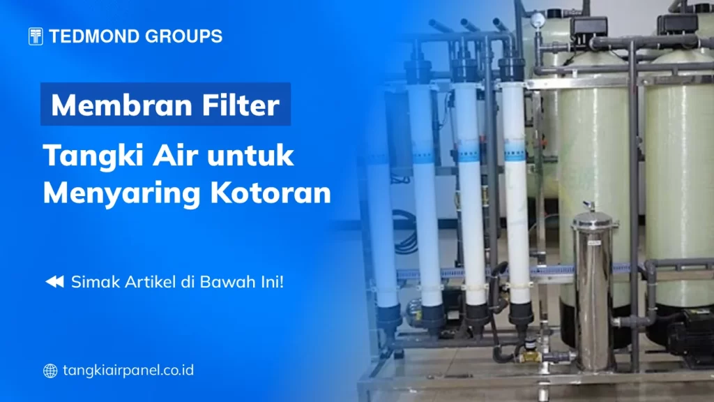 Membran Filter Tangki Air untuk Menyaring Kotoran