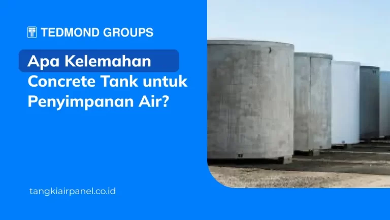 Apa Kelemahan Concrete Tank untuk Penyimpanan Air?